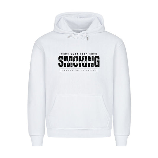 Keep Smoking Hoodie - BroWs